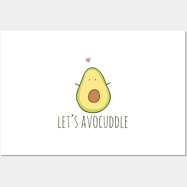 Let's Avocuddle Wall Art by myndfart